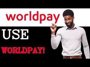 How To Use WorldPay Payment Gateway (2025)