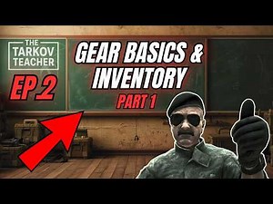 The Tarkov Teacher Ep.2 (Part 1) – Gear Basics & Inventory Explained