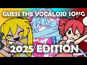 Guess the Vocaloid Song! (2025 edition)