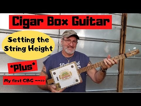 How to build a 3 string Cigar Box Guitar - Setting the string height.