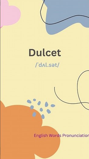 How Do You Pronounce Dulcet | English Pronunciation Tutorial
