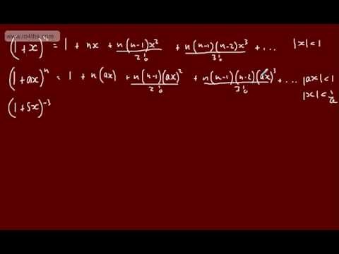 Core 4 - Binomial Expansion (1) - Introduction Infinite series expansion (negative & fractions)