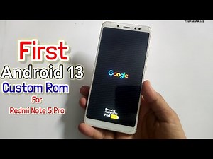 Android 13 Custom ROM For Redmi Note 5 Pro