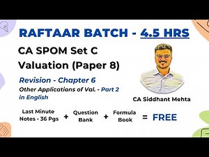 SPOM Set C Valuation Revision| Raftaar Batch | Chapter 6 - Part 2| CA Siddhant Mehta
