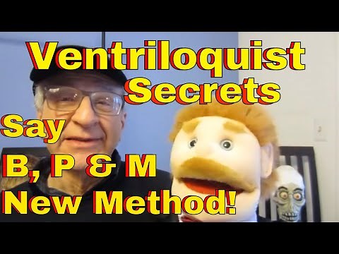 Ventriloquist Secrets Revealed with SML Goodman! Better Way to Say B, P & M Words