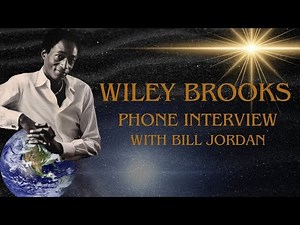 Wiley Brooks Interviewed by Bill Jordan #breatharian #ascension