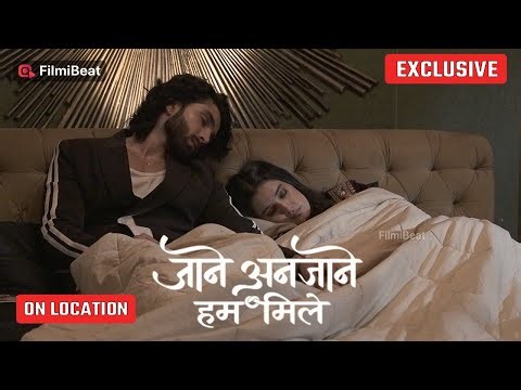 Jaane Anjaane Hum Mile | On Location | Raghav ने कही Reet से अपने दिल की बात