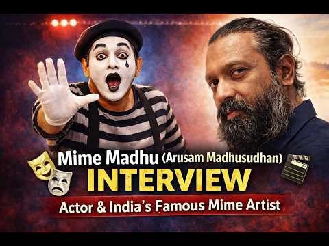 Mime Madhu (Mr. Arusam Madhusudhan) Interview 🎭🎬 | Actor & India’s Famous Mime Artist - Season 2