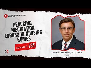 How to Minimize Medication Errors in Nursing Homes | Podcast 235