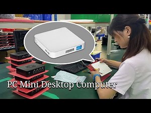 PC Mini manufacturing Factory Produces Mini Desktop Computer