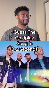 Guess the Coldplay Song in 0.5 Seconds