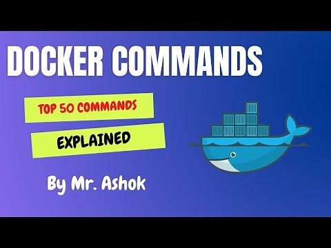 Docker Commands Tutorial - Top 50 Docker Commands Explained ‪@ashokit‬