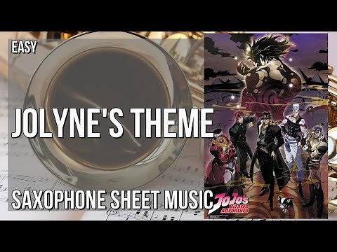 Alto Sax Sheet Music: How to play Jolyne's Theme (Jojo's Bizarre Adventure) by Yugo Kanno