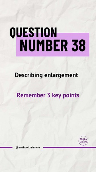 38 out of 100 - Describing an Enlargement