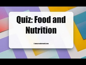 Quiz: Food and Nutrition