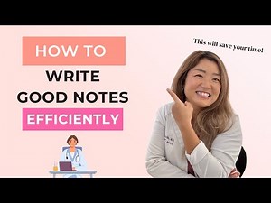 Nurse Practitioners Explains 【How to write good notes FAST】