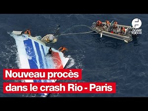 Vol Rio-Paris : la responsabilité d'Air France et Airbus au centre du procès en appel