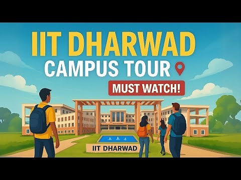 Campus tour of IIT Dharwad