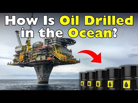How Do We Drill Oil from the Middle of the Ocean?