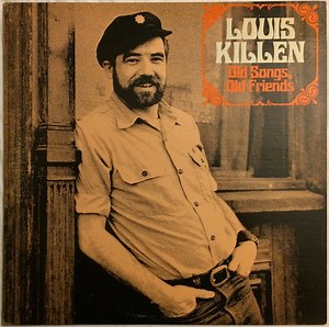 Louis Killen - Old Songs, Old Friends