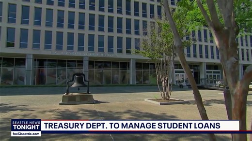 Treasury to take over student loan management as Education Dept. role shrinks