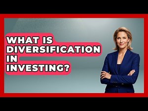 What Is Diversification In Investing? - Learn About Economics