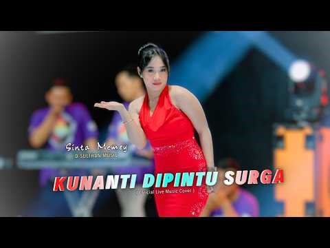 KUNANTI DIPINTU SURGA - Sinta Memey - D'SULTHAN MUSIC (official live)