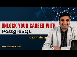 Unlock Your Career With PostgreSQL DBA Training I SQL SCHOOL