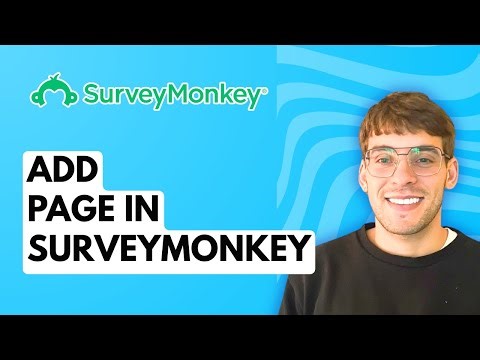 How to Add Page in Surveymonkey [2026 Full Guide]