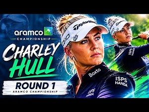 Charley Hull | Aramco Championship Round 1 Highlights ⛳