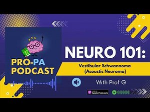 Vestibular Schwannoma (Acoustic Neuroma) | A Clinical Medicine Brief