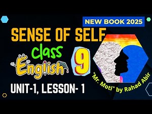 Class 9 & 10 English 1st Paper | Unit 1 Lesson 1|Mr. Moti by Rahad Abir| Sense of self|New Book 2025