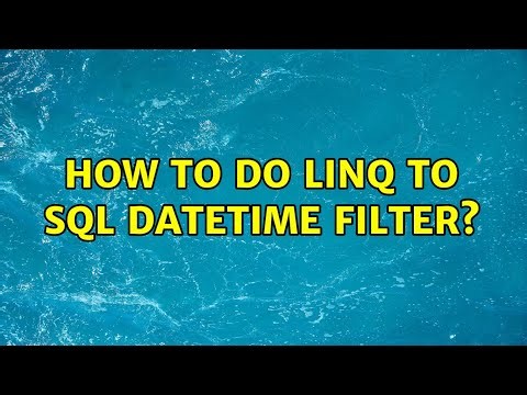 How to do Linq to SQL dateTime Filter? (2 Solutions!!)