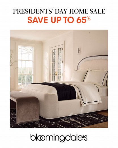 Save 10–65% on a great selection of home items. Plus, shop the lowest prices of the season on select styles. Ends 2/18. | Bloomingdale's