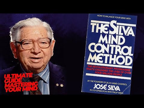 The Silva Mind Control Method: Ultimate Guide Mastering Your Mind - Jose Silva