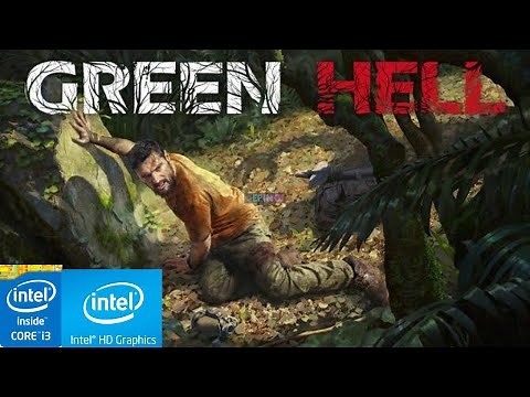 Green Hell | CORE I3 | 4 GB RAM | INTEL HD GRAPHICS 4400 | LOW END TEST |