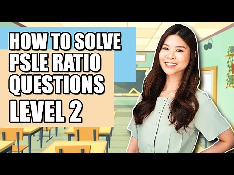 How to Solve PSLE Ratio Questions Level 2 (★★☆) Increase Your Child's Competency In This Tutorial