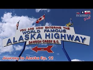RVing the Alaska Highway: So Much More Than We Expected!