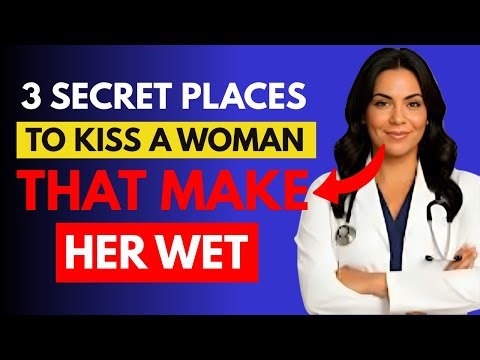 3 Kissing Spots That Spark Emotional & Physical Intimacy in Women (Urologist Explain)