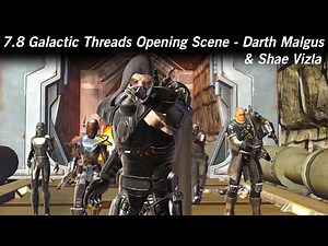 SWTOR 7.8 Galactic Threads Opening Scene - Darth Malgus & Shae Vizla