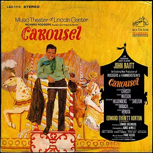 John Raitt In An Exciting New Production Of Rodgers & Hammerstein's - Carousel (An Original Cast Album)