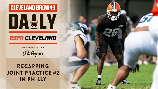 Recapping Joint Practice #2 in Philly | Cleveland Browns Daily