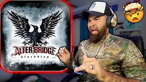 FIRST TIME HEARING Alter Bridge - Blackbird - REACTION
