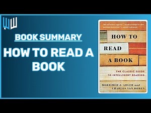 How to Read a Book, Book Summary - Mortimer Adler
