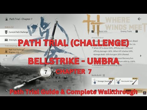 Where Winds Meet - Path Trial: Bellstrike - Umbra | Chapter 7 Guide & Complete Walkthrough