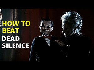 How to beat MARY SHAW in "Dead Silence" (2007)