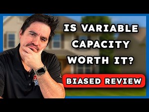 Are Variable Capacity HVAC Systems Worth the Cost? (BIASED REVIEW)
