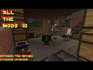 ATMS 10: Entering the Nether & Storage upgrade