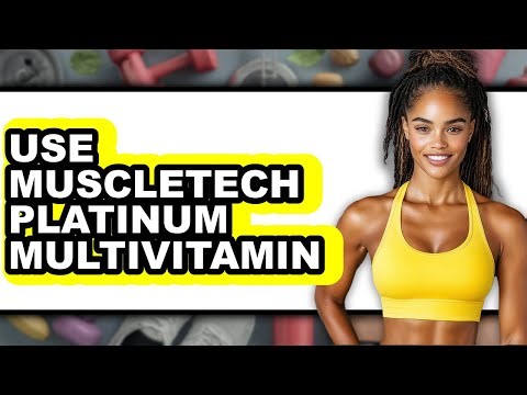 How to Use Muscletech Platinum Multivitamin (UPDATED)