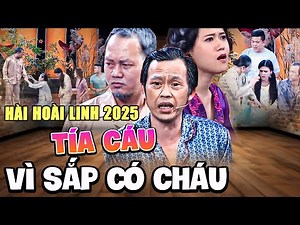 Hài Hoài Linh 2025 | TÍA "CÁU" VÌ SẮP CÓ "CHÁU" | Hài Hoài Linh Mới Nhất 2025| Hài Hoài Linh Mới HTV